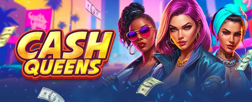 Join up with the Cash Queens for a wild night and prove that you can hang with the baddest of them in the Bonus Bank Heist Free Spins.